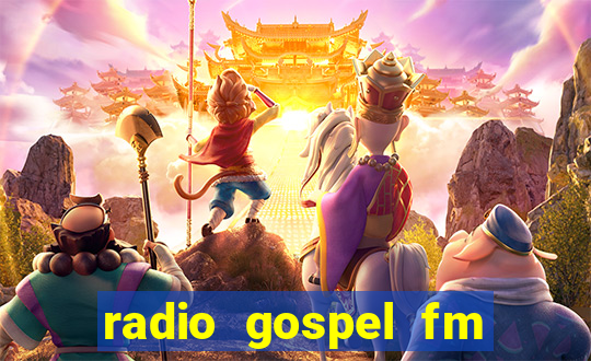 radio gospel fm salvador bahia